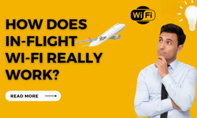How Does In-Flight Wi-Fi Really Work?
