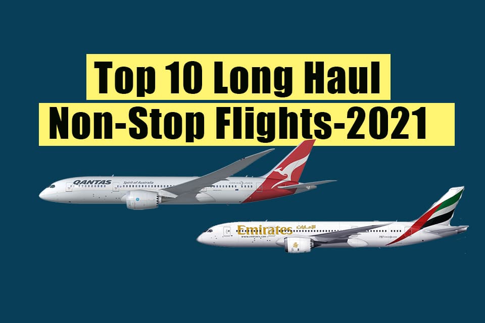 Top 10 Long Haul Non-Stop Flights-2021