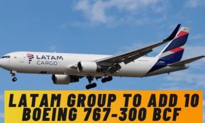 LATAM Group to add 10 Boeing 767-300 BCF