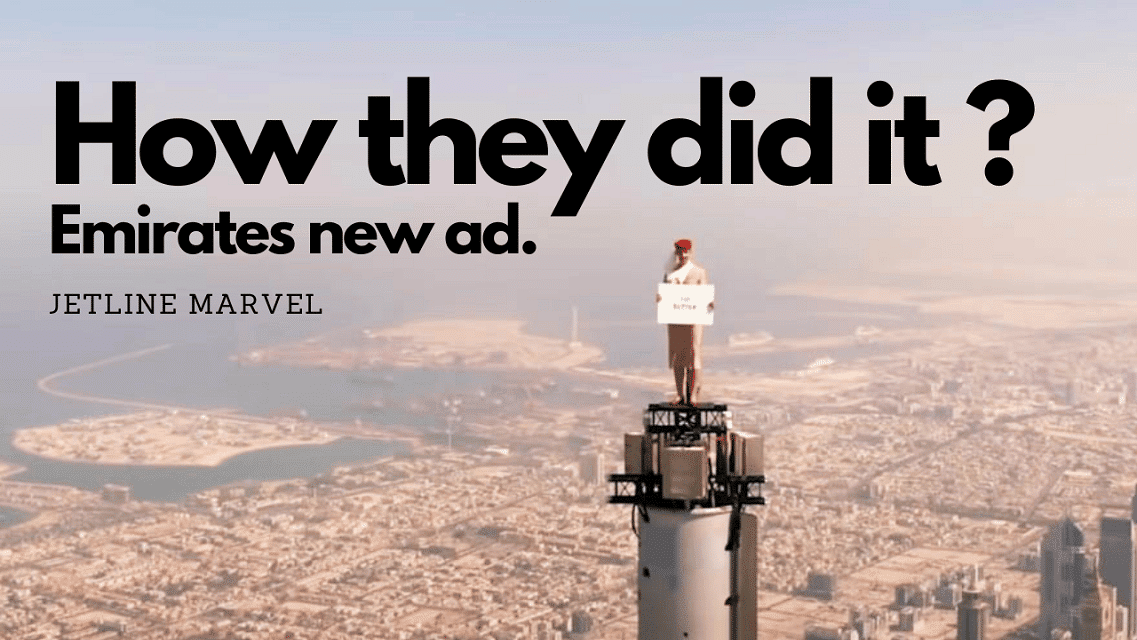 How they did it ? Emirates new advertisement 6 interesting facts