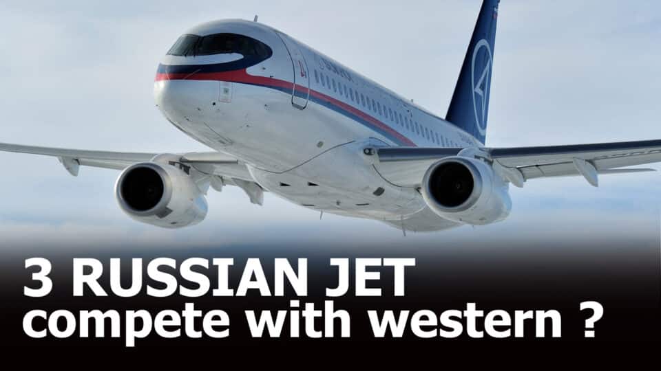These Three Russian jets are competing with Airbus, Boeing, and Embraer models.