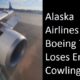 Alaska Airlines Boeing 737 Loses Engine Cowling landing at Seattle airport
