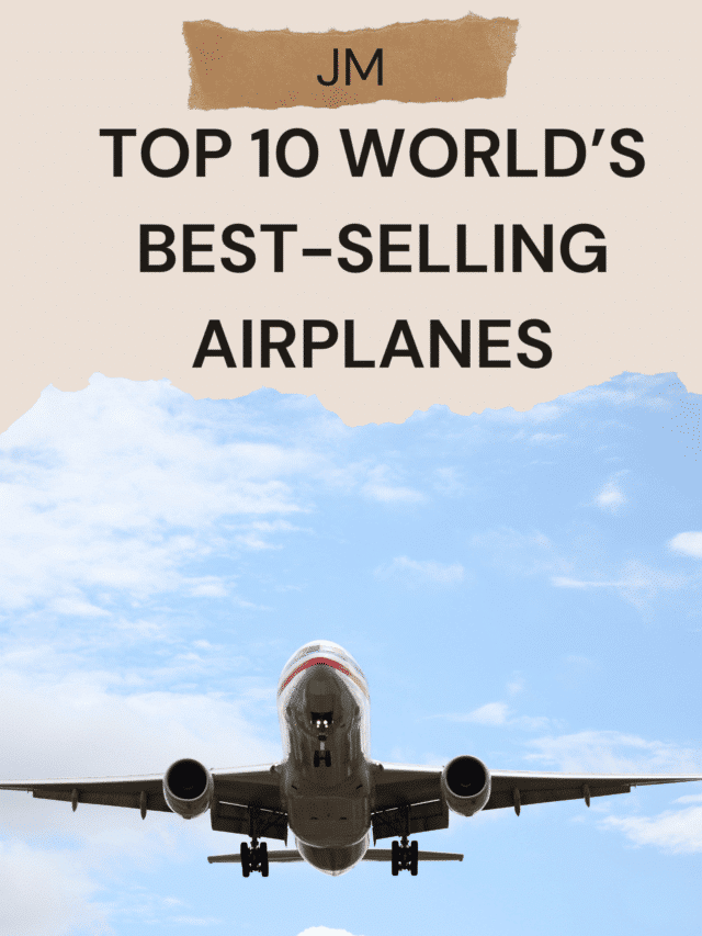 Top 10 World’s best-selling airplanes