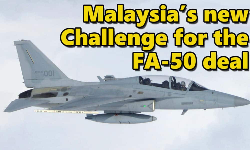 These are two new challenges Malaysia faces in purchasing FA50.