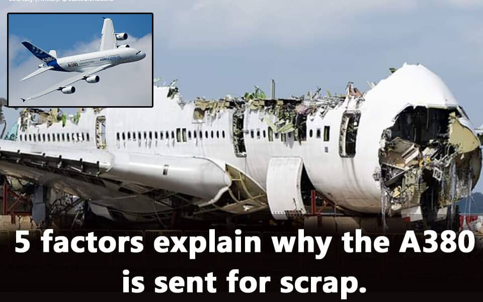 5 factors explain why the A380 is being scrapped. Does it justify it?