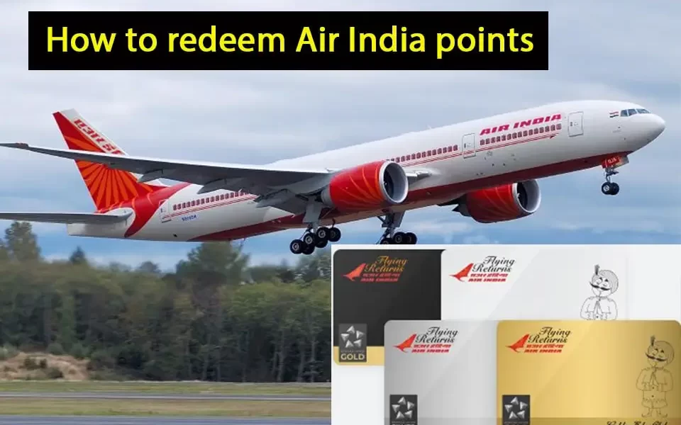 How to redeem Air India 'Flying Returns' Points and Type of Membership