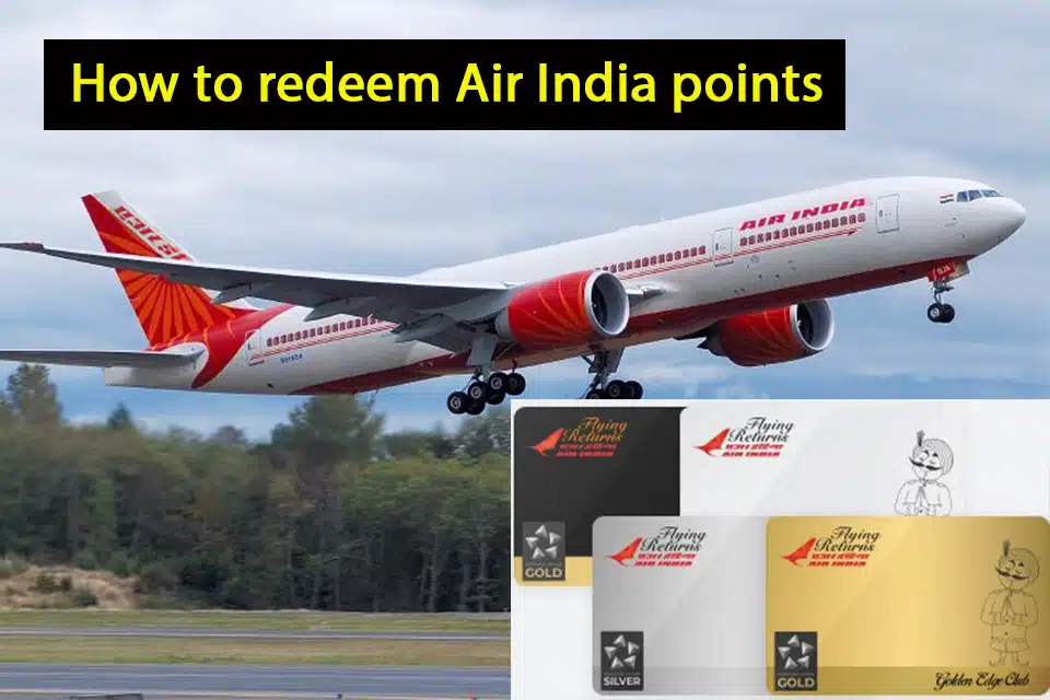 How to redeem Air India 'Flying Returns' Points and Type of Membership