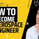 How to Become an Aerospace Engineer & their Average Salary.