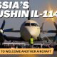 Russia to Welcome Another Addition to Its Fleet: The Ilyushin Il-114-300 Turboprop Aircraft