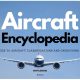 Aircraft Encyclipedia Book : Discover the World of Aerospace