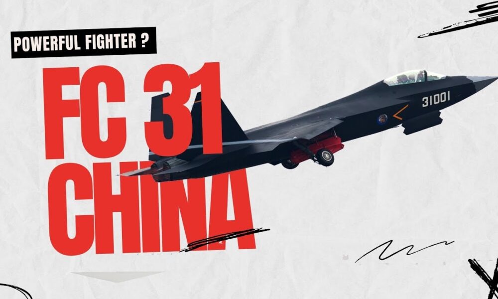 Fascinating Facts About the FC-31 Fighter Aircraft