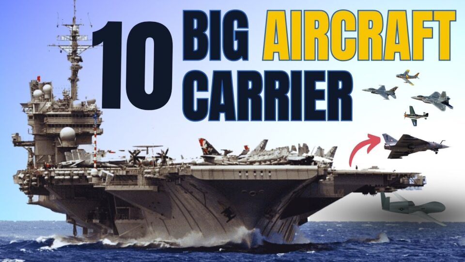 10 Best Aircraft Carriers in the World