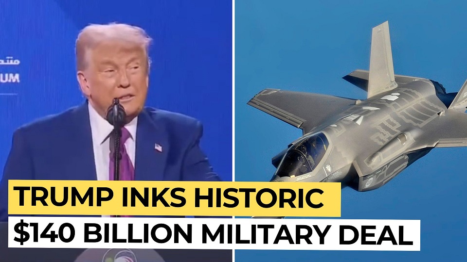Trump Inks Historic 140 Billion Military Deal